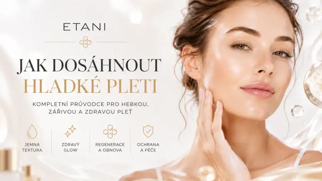 Jak dosáhnout hladké pleti