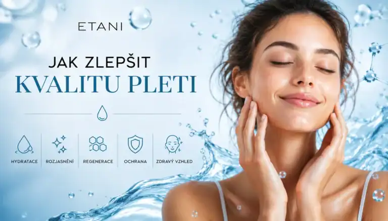 Jak zlepšit kvalitu pleti